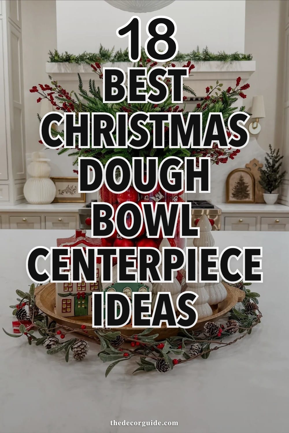 Pinterest pin for christmas dough bowl centerpiece ideas with the text